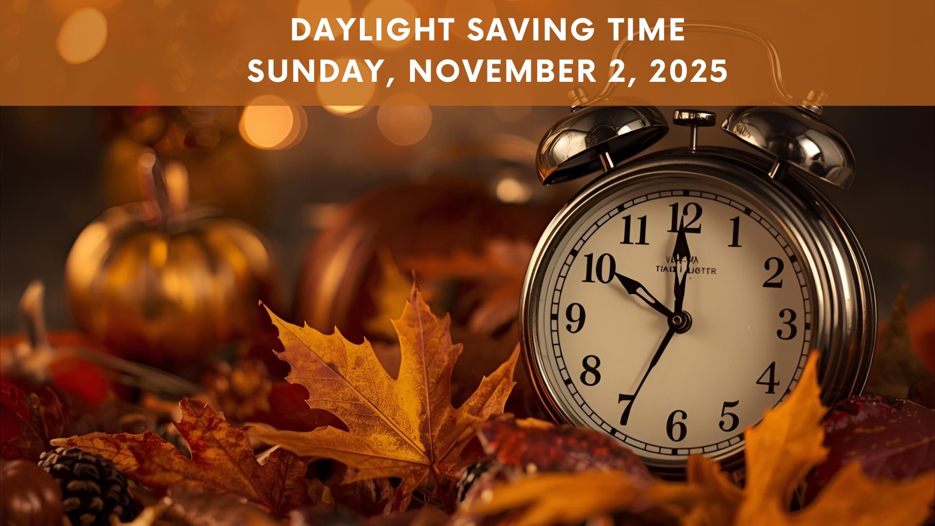 Daylight Savings - 2025